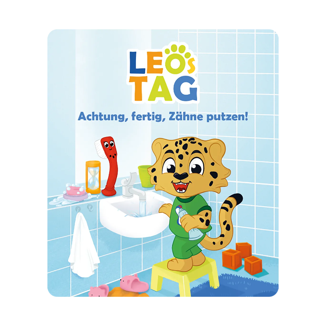Leo's Tag - Achtung, fertig, Zähneputzen!