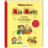 Max und Moritz und andere Geschichten in sieben Streichen
