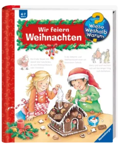 Wieso? Weshalb? Warum? Wir feiern Weihnachten